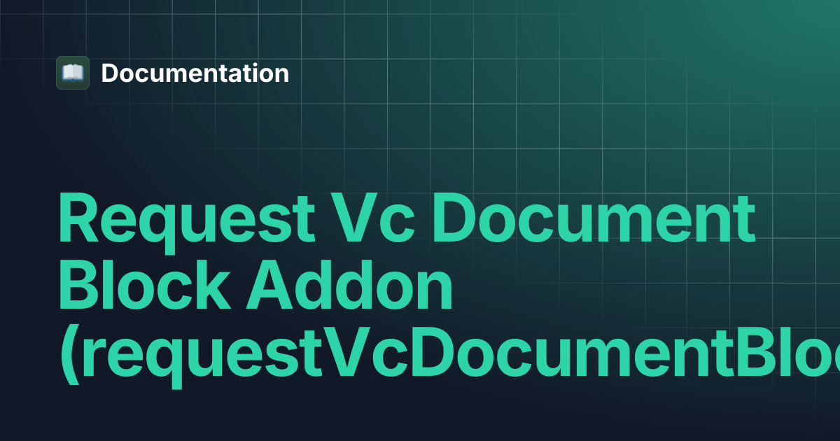 Request Vc Document Block Addon (requestVcDocumentBlockAddon ...