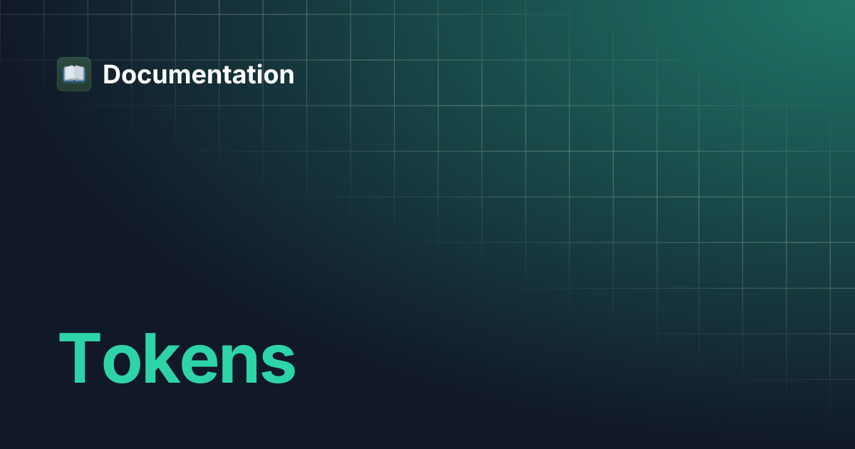 Tokens | Documentation