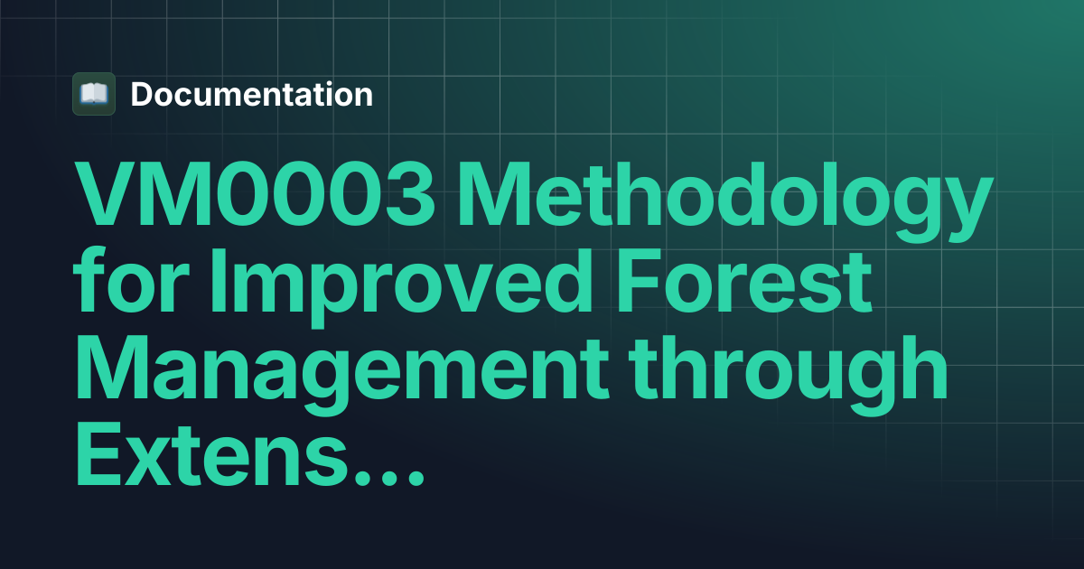 VM0003 Methodology for Improved Forest Management through Extension of ...