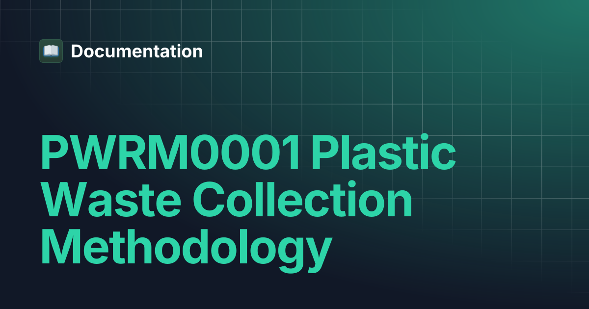 PWRM0001 Plastic Waste Collection Methodology | Documentation