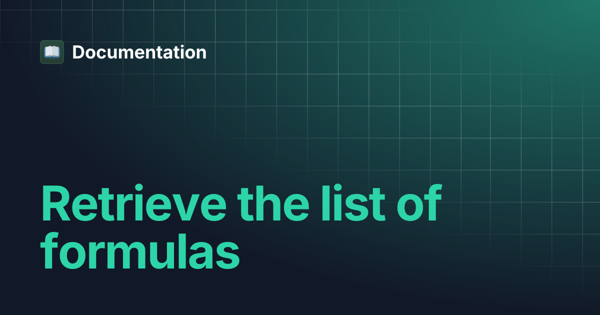 Retrieve the list of formulas | Documentation