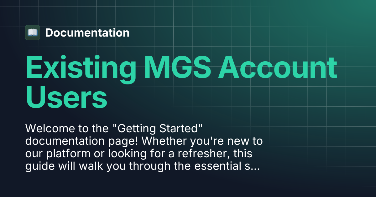Existing MGS Account Users | Documentation