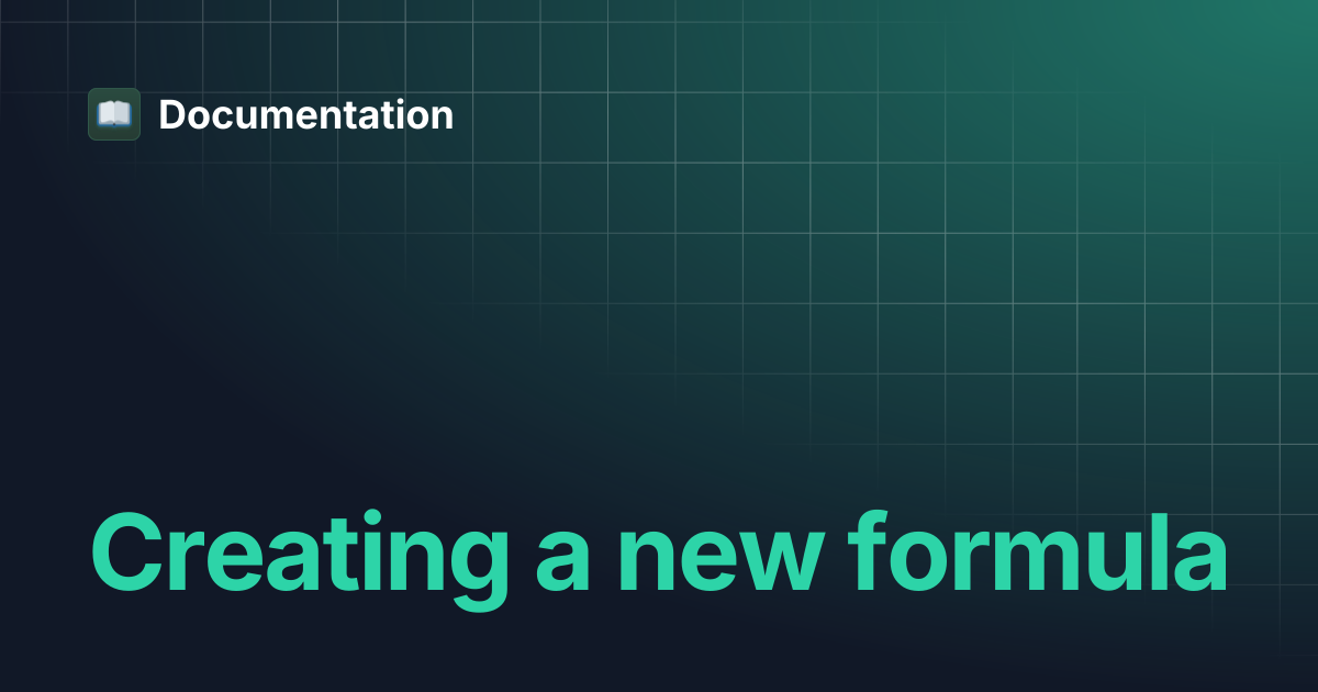 Creating a new formula | Documentation