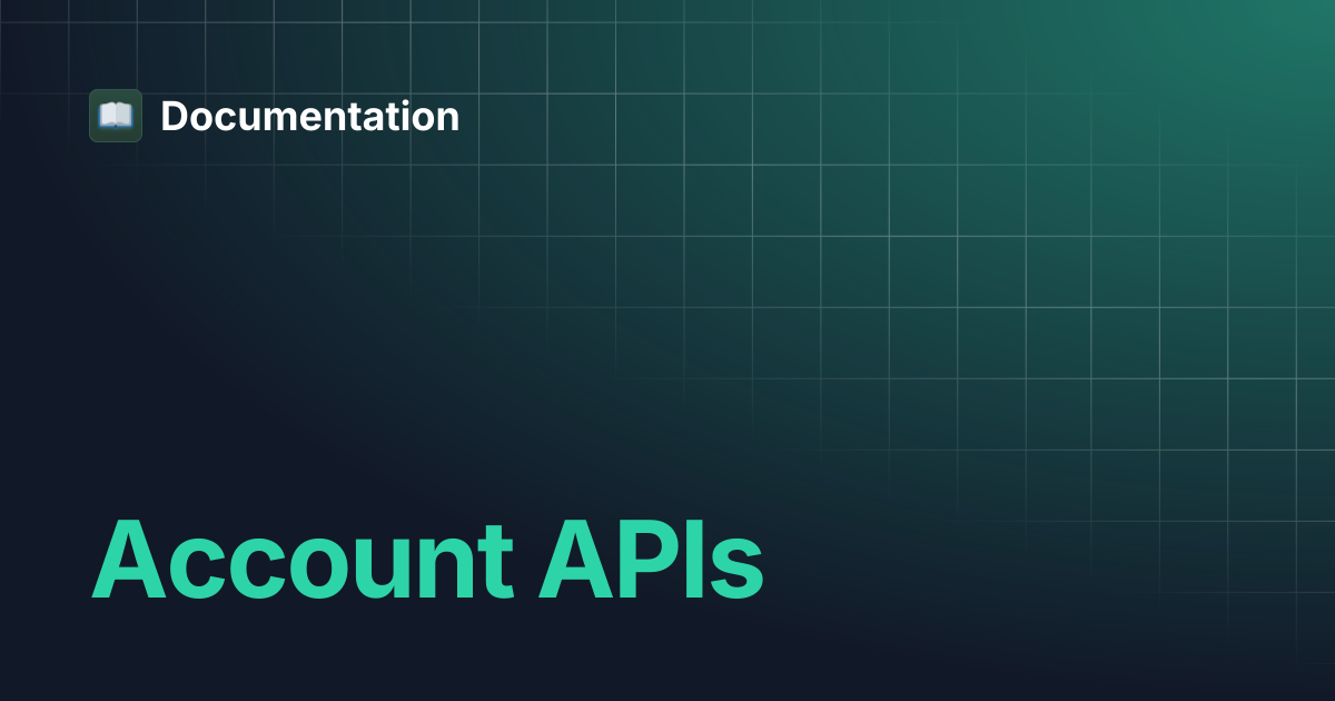 Account APIs | Documentation
