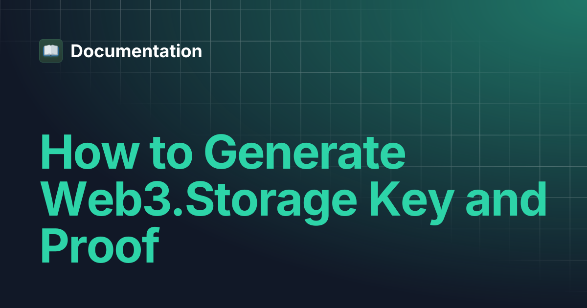 How to Generate Web3.Storage Key and Proof | Documentation